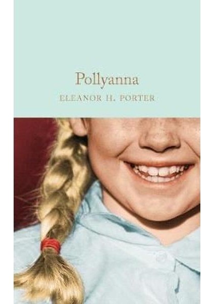 Pollyanna (Macmillan Collector's Library) (Ciltli)