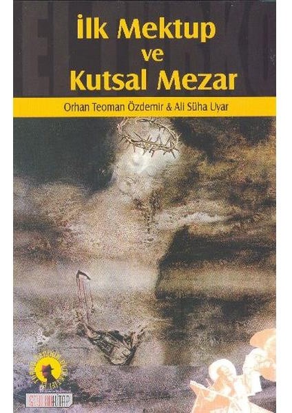 Ilk Mektup ve Kutsal Mezar