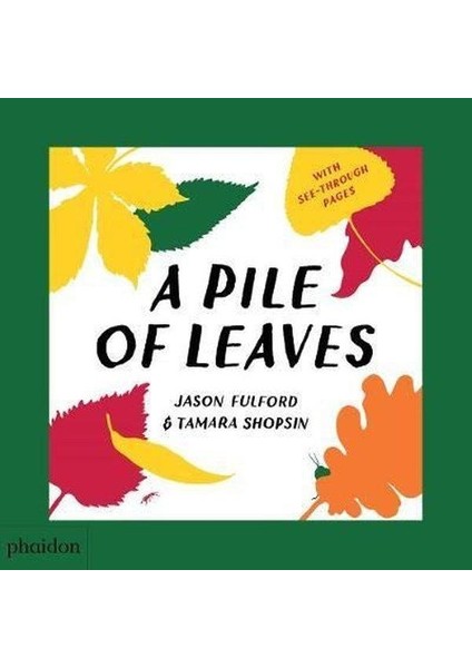 A Pile Of Leaves: Published In Collaboration With The Whitney Museum Of American Art