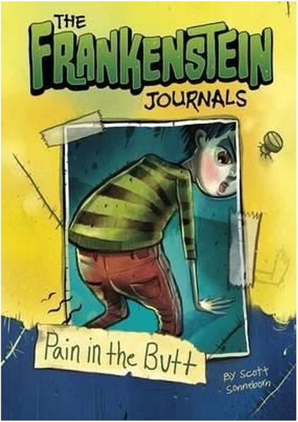 A Pain In The Butt (The Frankenstein Journals)