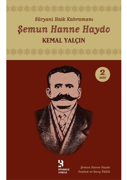 Süryani Halk Kahramanı: Şemun Hanne Haydo (Ciltli)