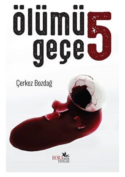 Ölümü 5 Geçe
