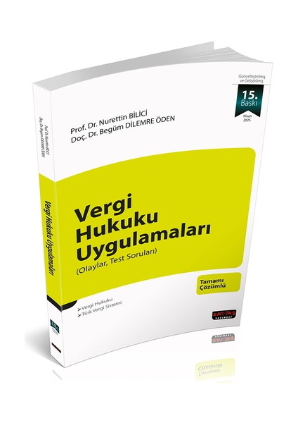 Vergi Hukuku Uygulamaları - Nurettin Bilici, Begüm Dilemre Mart 2025