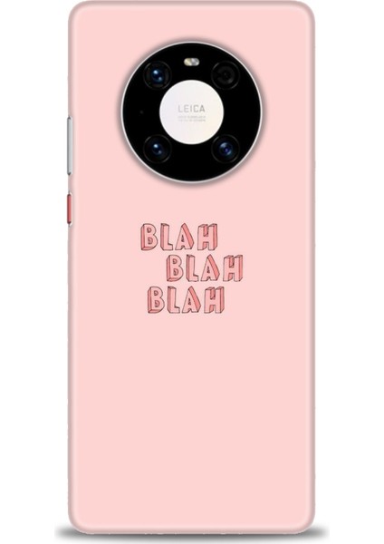 Huawei Mate 40 Pro Kılıf Hd Baskılı - Blah Blah