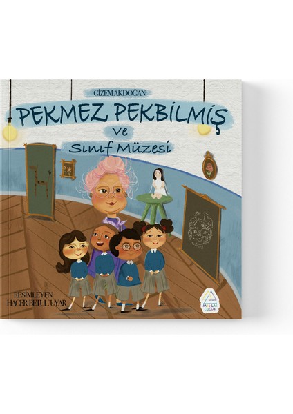 Gizem Akdoğan - Pekmez Pekbilmiş ve Sınıf Müzesi