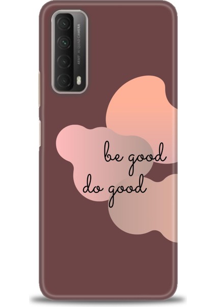 Huawei P Smart 2021 Kılıf Hd Baskılı - Be Good Do Good