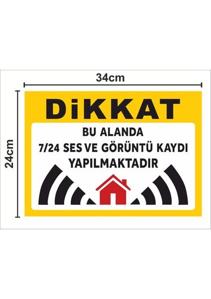 Dikkat Bu Alanda 7/24 Ses ve Görüntü Kaydı Yapılmaktadır Tabela Levha 24X34 cm