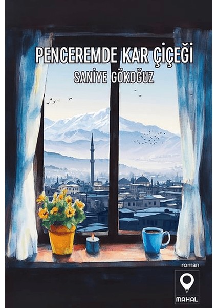Penceremde Kar Çiçeği