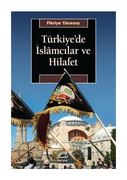 Türkiye'de Islamcılar ve Hilafet