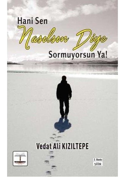 Hani Sen Nasılsın Diye Soruyorsun Ya!