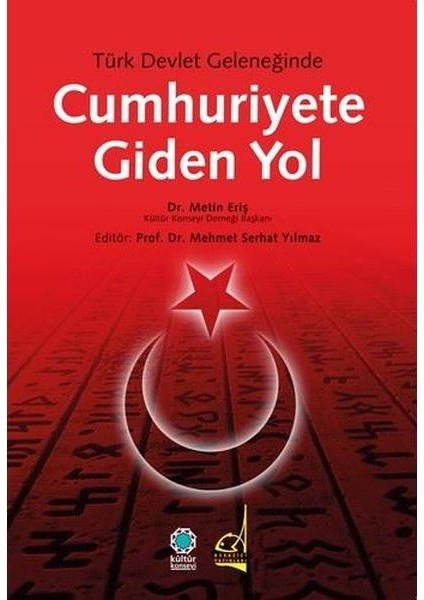 Türk Devlet Geleneğinde Cumhuriyete Giden Yol