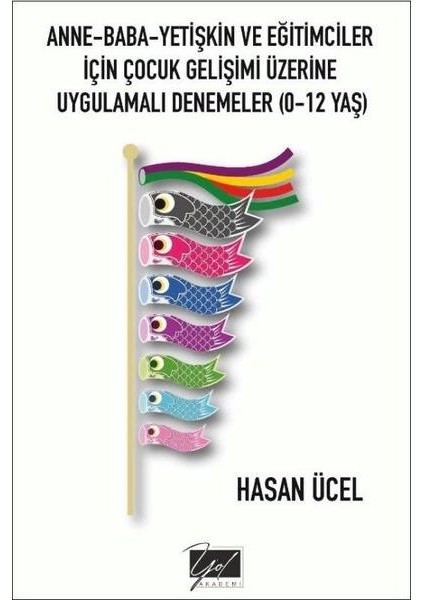 Anne Baba Yetişkin ve Eğitimciler Için Çocuk Gelişimi Üzerine Uygulamalı