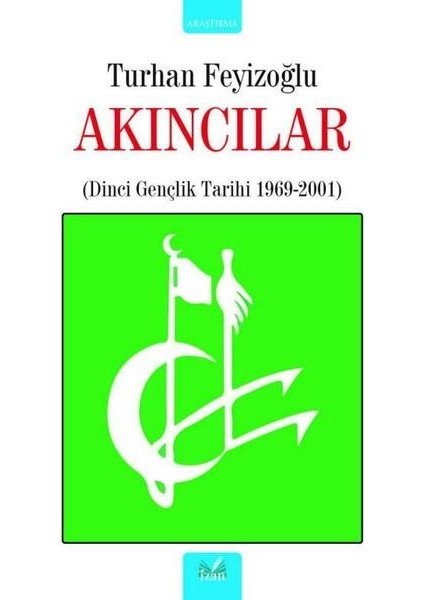 Akıncılar: Dinci Gençlik Tarihi 1969 2001