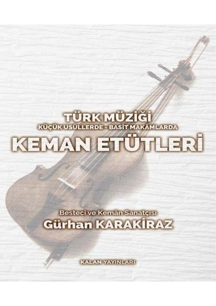 Türk Müziği Küçük Usüllerde Basit Makamlarda Keman Etütleri