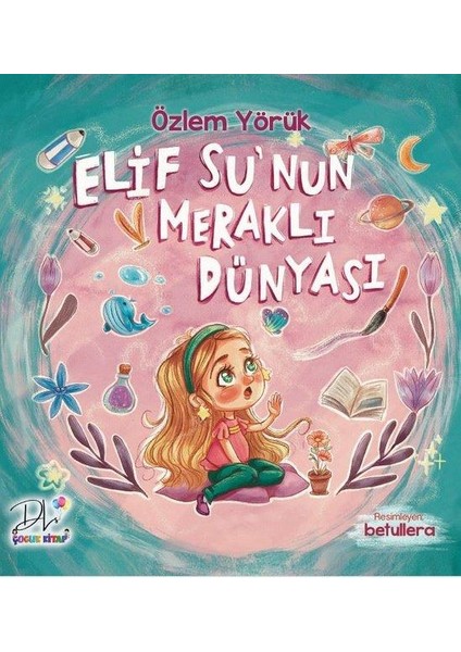 Elif Su'nun Meraklı Dünyası