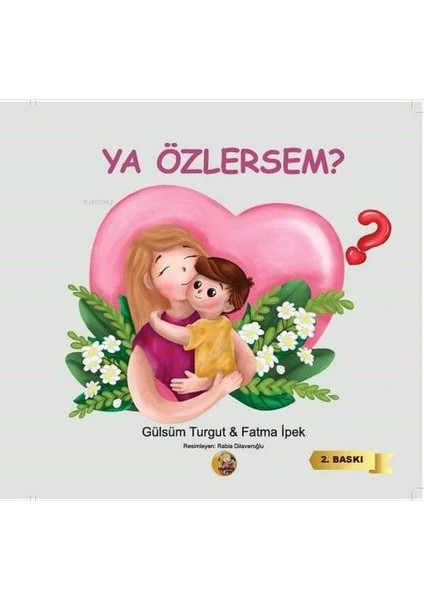 Ya Özlersem?