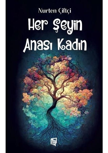 Her Şeyin Anası Kadın