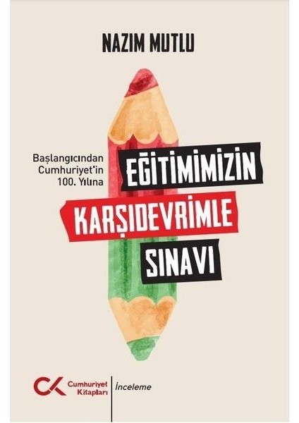 Eğitimimizin Karşıdevrimle Sınavı Başlangıcından Cumhuriyet'in 100. Yılına