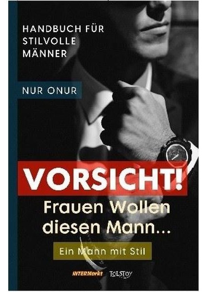 Vorsicht! Frauen Wollen Diesen Mann