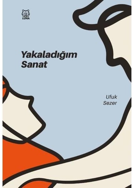 Yakaladığım Sanat