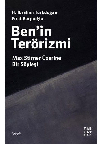 Ben'in Terörizmi Max Stirner Üzerine Bir Söyleşi