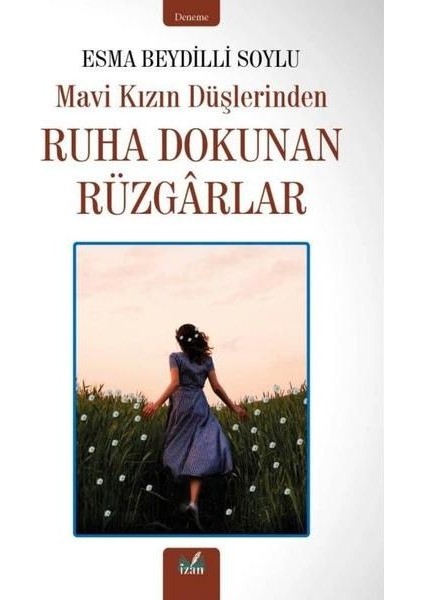 Mavi Kızın Düşlerinden Ruha Dokunan Rüzgarlar