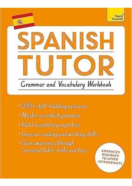 Spanish Tutor: Grammar And Vocabulary Workbook (Learn Spanish With Teach Yourself)