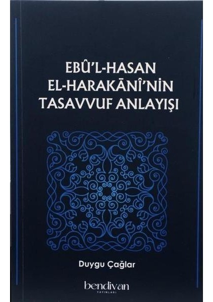 Ebu'l Hasan El Harakani'nin Tasavvuf Anlayışı (Ciltli)