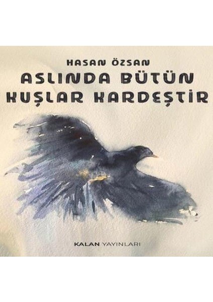 Aslında Bütün Kuşlar Kardeştir