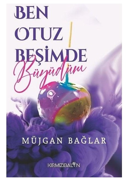 Ben Otuz Beşimde Büyüdüm
