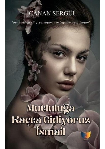 Mutluluğa Kaçta Gidiyoruz Ismail