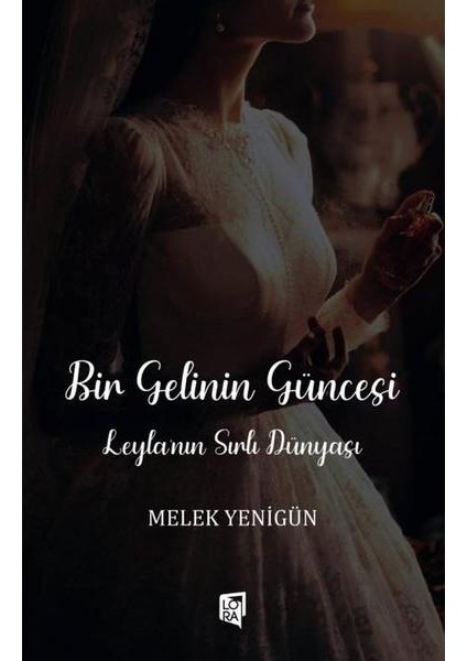 Bir Gelinin Güncesi Leyla'nın Sırlı Dünyası