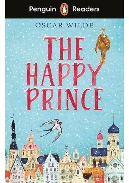 Penguin Readers Starter Level: The Happy Prince