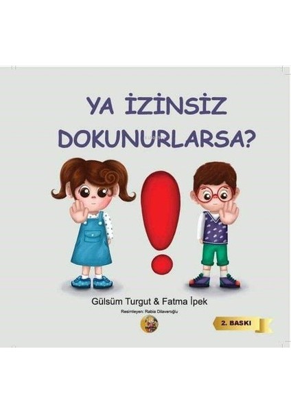 Ya Izinsiz Dokunurlarsa?