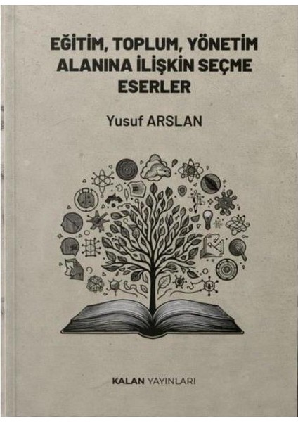 Eğitim Toplum Yönetim Alanına Ilişkin Seçme Eserler