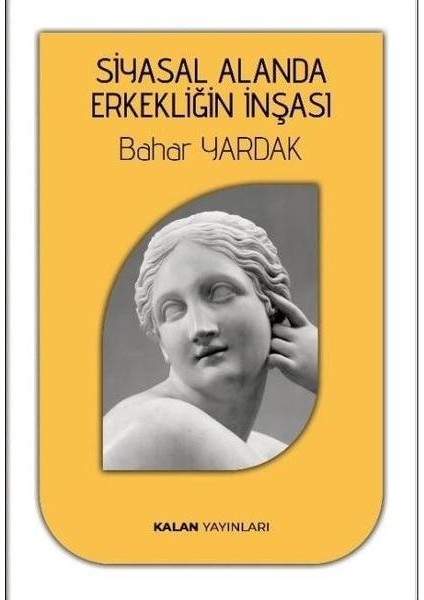 Siyasal Alanda Erkekliğin Inşası