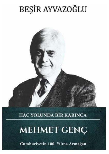 Mehmet Genç Hac Yolunda Bir Karınca