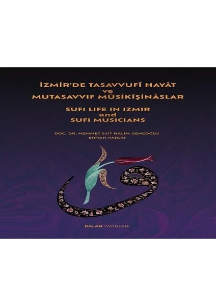 Izmir'de Tasavvufi Hayat ve Mutasavvıf Musikişinaslar Sufi Life In Izmir And Sufi