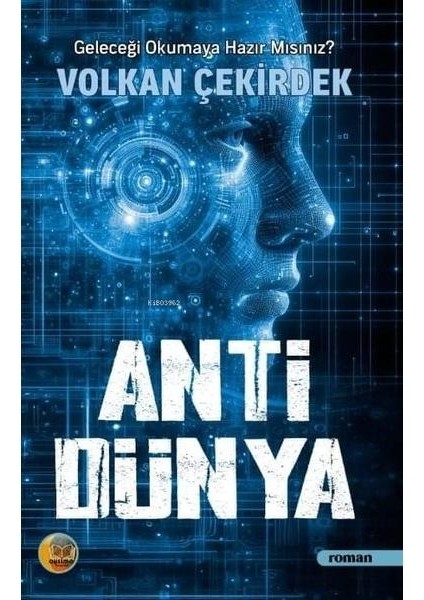 Anti Dünya Geleceği Okumaya Hazır Mısınız?