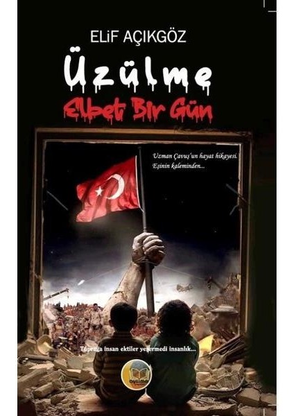 Üzülme Elbet Bir Gün