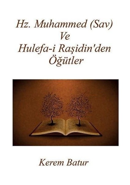 Hz.muhammed Sav ve Hulefa I Raşidin'den Öğütler