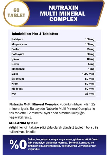 Multi Mineral Complex 60 Tablet - Kalsiyum, Magnezyum, Fosfor, Potasyum, Çinko, Demir, Manganez, Bakır, Selenyum, Krom, Molibdat, Iyot