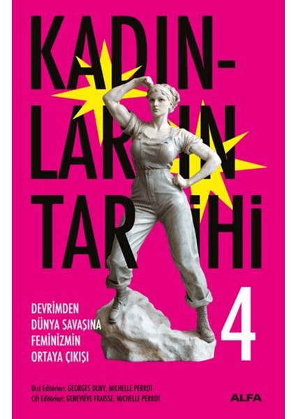 Kadınların Tarihi 4 - Devrimden Dünya Savaşına Feminizmin Ortaya Çıkışı
