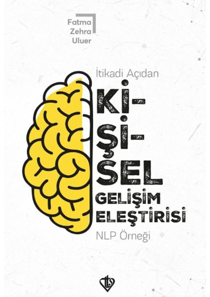 Itikadi Açıdan Kişisel Gelişim Eleştirisi Nlp Örneği