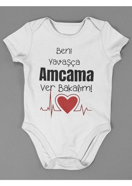 Beni Yavaşça Amcama Ver Bakalım ! Yazılı Pamuklu Yumuşak Unisex Çıtçıtlı Body Zıbın