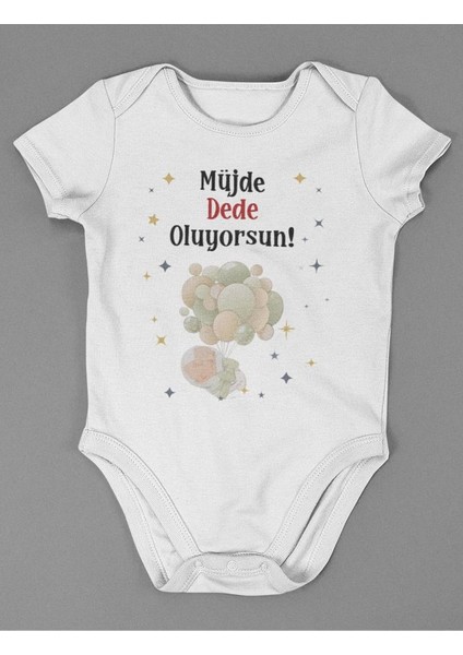 Müjde Dede Oluyorsun ! Yazılı Pamuklu Yumuşak Unisex Çıtçıtlı Body Zıbın