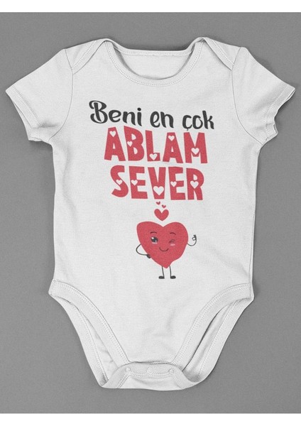 Beni En Çok Ablam Sever ! Yazılı Pamuklu Yumuşak Unisex Çıtçıtlı Body Zıbın