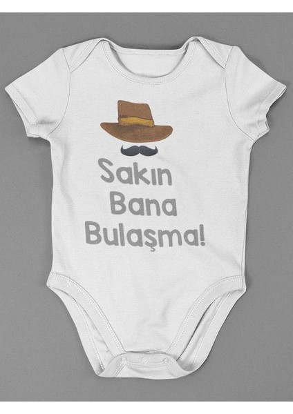 Sakın Bana Bulaşma ! Yazılı Pamuklu Yumuşak Unisex Çıtçıtlı Body Zıbın