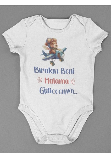 Bırakın Beni Halama Gidicem ! Yazılı Pamuklu Yumuşak Unisex Çıtçıtlı Body Zıbın