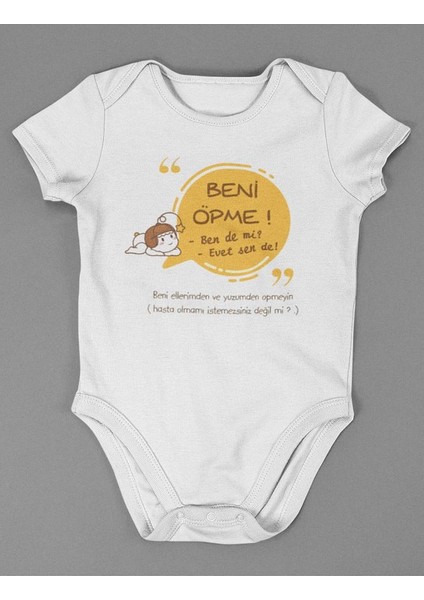 Beni Öpme ! Yazılı Pamuklu Yumuşak Unisex Çıtçıtlı Body Zıbın